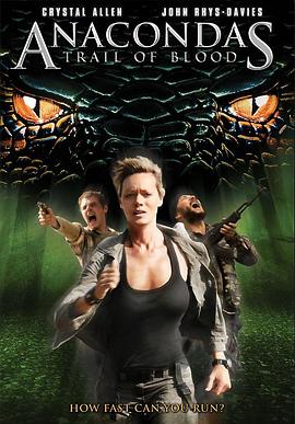 狂蟒之灾4 Anaconda 4: Trail of Blood  