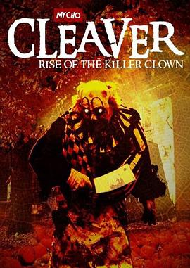 砍刀：杀手小丑的崛起 Cleaver: Rise of the Killer Clown  