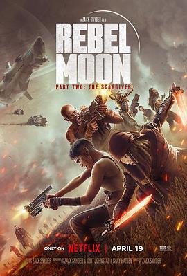 月球叛军2：烙印之人 Rebel Moon - Part Two: The Scargiver